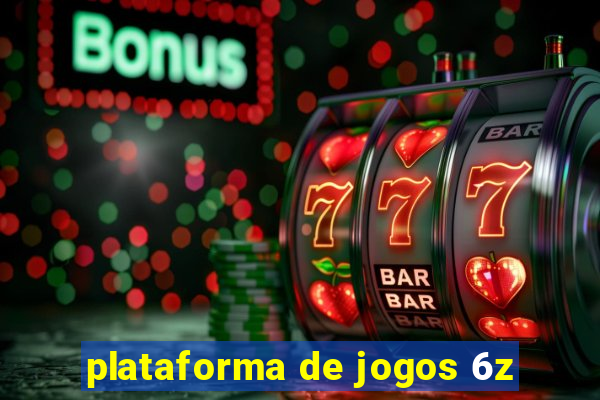 plataforma de jogos 6z